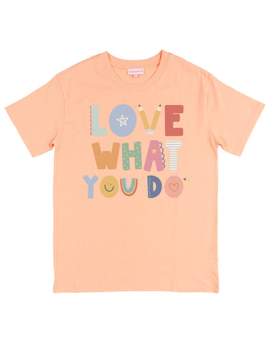 Love What You Do Tee