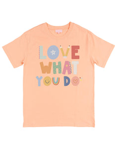 Love What You Do Tee
