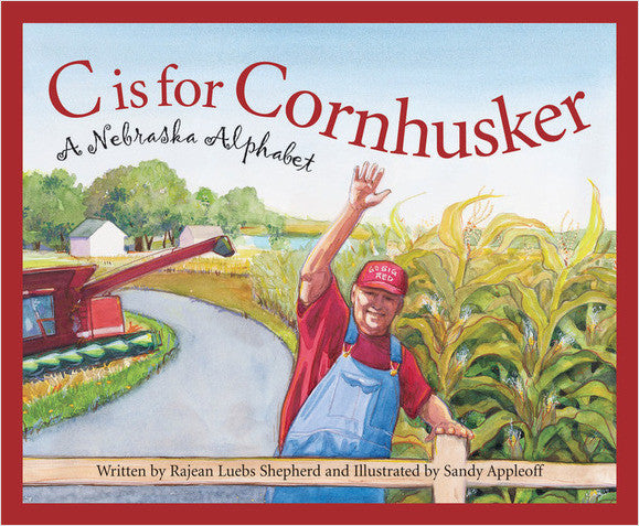 A NEBRASKA ALPHABET: C is for Cornhusker a Children's Book